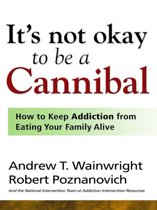Title details for It's Not Okay to Be a Cannibal by Andrew T Wainwright - Available